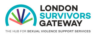 London Survivors Gateway - Helpline and webchat services for survivors of sexual violence who would like to access support anonymously, for those waiting for support, or who are receiving support but feel they need additional emotional support - Contact 0808 801 0860